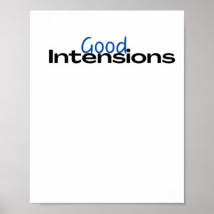 Bra Intenstions-etikett Poster