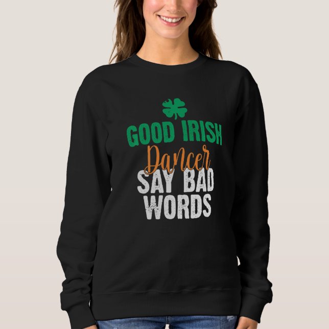 Bra Irish Dancer säger dåligt Ord Irish Dancing T Shirt (Framsida)