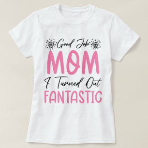 Bra Job Mamma Funny Fantastisk Mor Coola Mamma T Shirt