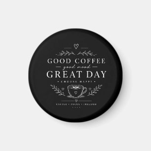 Bra kaffe bra humör fantastisk dag Minimalistisk Magnet