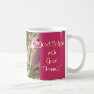 Bra kaffe med bra vänner muggar Rosa liljor