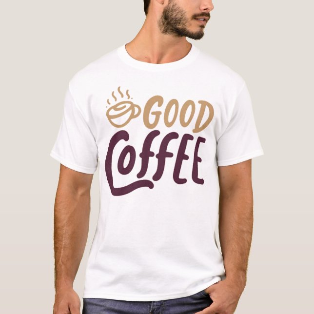 Bra kaffe t shirt (Framsida)