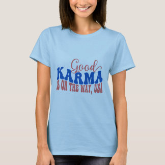 Bra Karma är på väg, USA - positiva Retro Des T Shirt