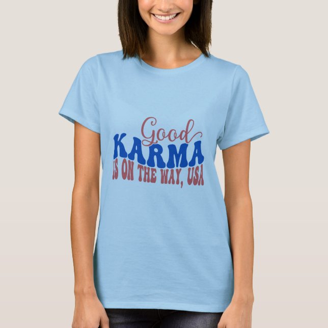 Bra Karma är på väg, USA - positiva Retro Des T Shirt (Framsida)