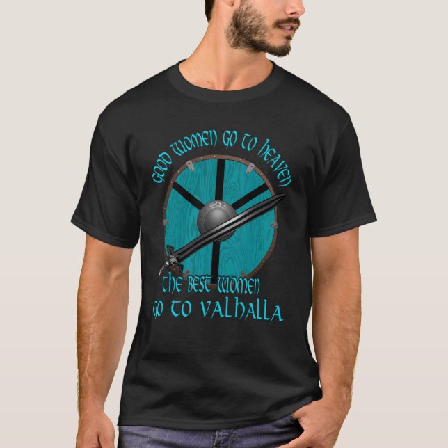 Bra Kvinnor går till Heaven Norse Mythology Viking T Shirt (Framsida)