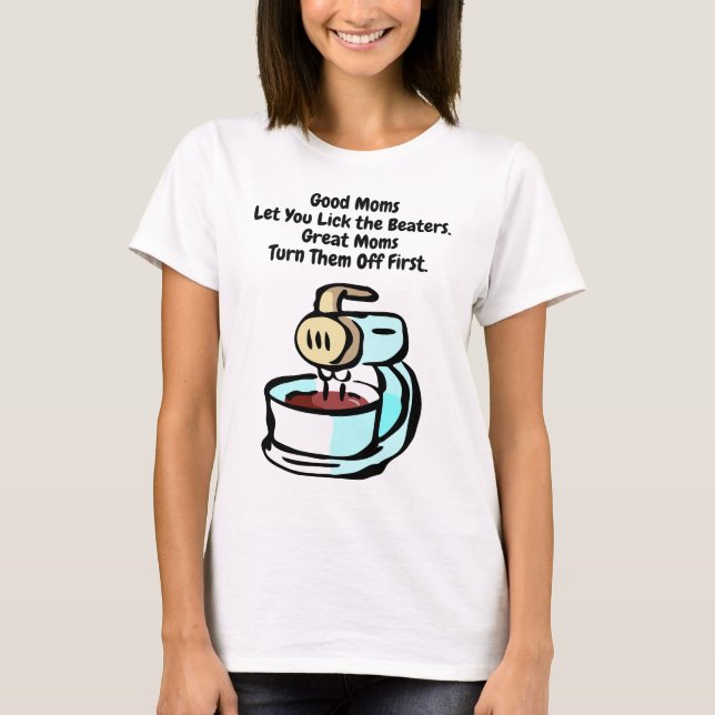 Bra mammor låter dig slicka visparna T-shirt (Framsida)