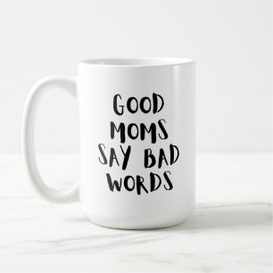 Bra Mammor Säg dålig Ord   Funny Mamma Mugg