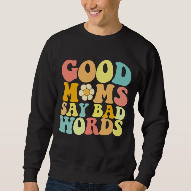 Bra mammor säger dåliga ord Groovy mors dag Lång Ärmad Tröja (Framsida)