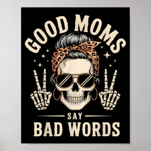 Bra mammor säger dåliga ord Rolig skelett-mamma Poster