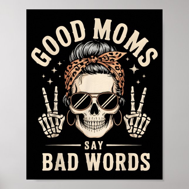 Bra mammor säger dåliga ord Rolig skelett-mamma Poster (Framsidan)