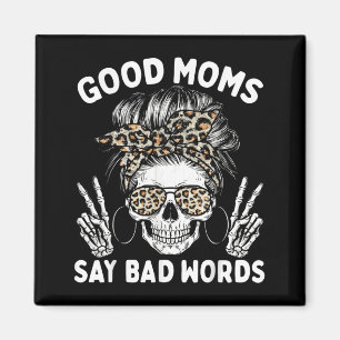 Bra mammor säger dåliga ord Roligt skelett mamma Magnet