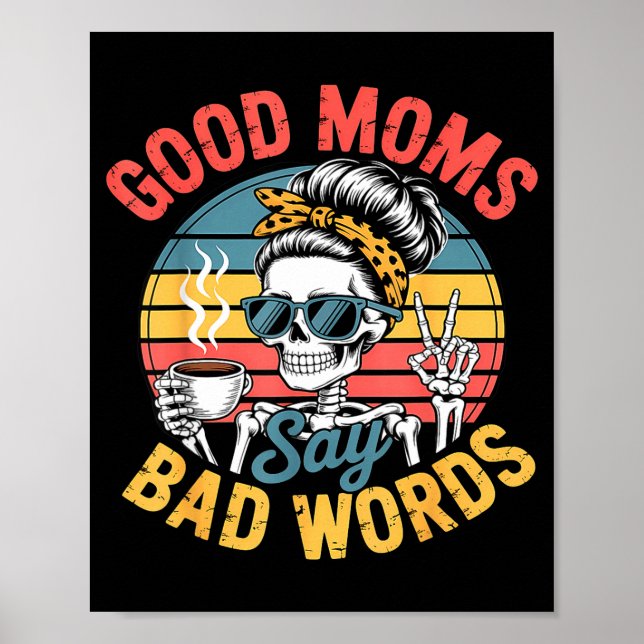 Bra mammor säger dåliga ord skelett rolig röra bad poster (Framsidan)