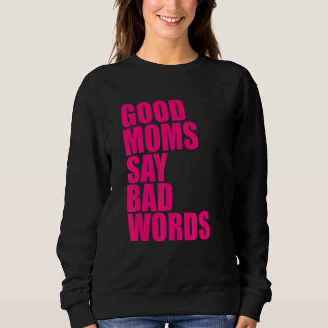 Bra mammor säger dåliga ord t shirt (Framsida)