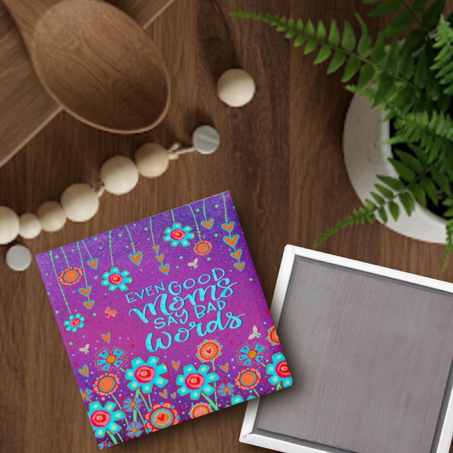 Bra Mammor say Bad Ord FUNNY Blommigt Roligt Magnet (Skapare uppladdad)