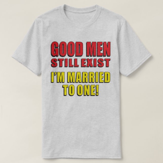 Bra Manar är fortfarande gift med en! T Shirt (Design framsida)
