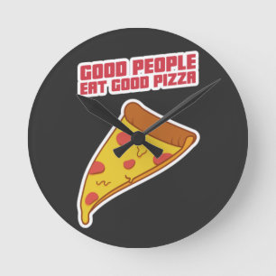 Bra människor äter bra pizza rund klocka