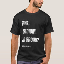 Bra, medel eller bredd? Om du vet, vet du.. T Shirt