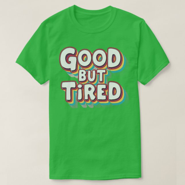 bra men trött t shirt (Design framsida)