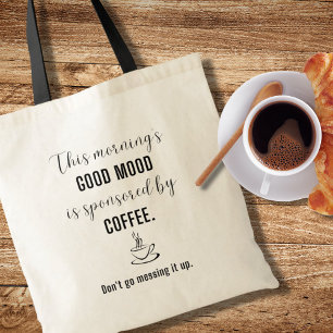Bra Mood sponsrad av Coffee Roligt Tote Bag Tygkasse