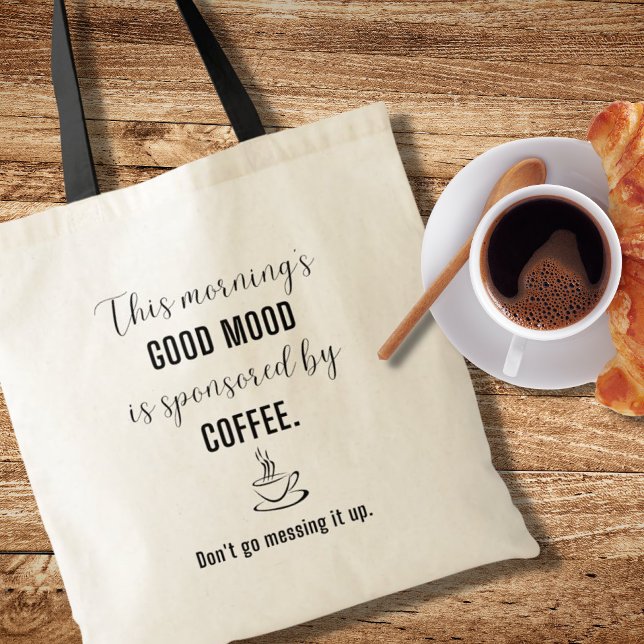 Bra Mood sponsrad av Coffee Roligt Tote Bag Tygkasse (Skapare uppladdad)