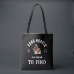 Bra Morels har svårt att hitta fina svampar Tygkasse<br><div class="desc">Bra Morels är svårt att hitta. Lönsam och sarkastisk champinjondesign för dem som kärlek hittar svamp i träet. Coolans vintage och återhandelsvaror för svampjägare som samlar upp ätlig svamp i vilden. Perfekt för svampbildning och svampinsamling. Underbar julklapp och födelsedagspresent för familj och vänner.</div>