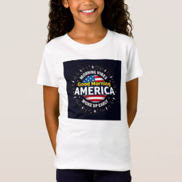 Bra Morgon America - A Burst of Morning Energy T Shirt