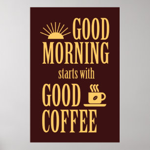 Bra morgon börjar med bra kaffe poster