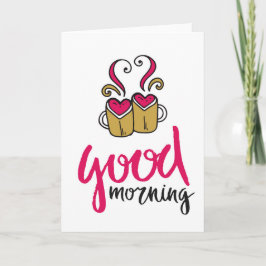 "Bra Morgon"-hälsningskort för Kärlek-kaffe Kort