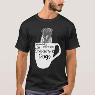Bra Morgon Hett Choklad Pug Pug T Shirt