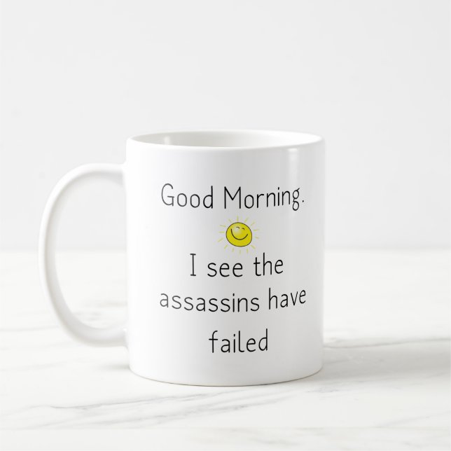 Bra Morgon. Jag ser att Assassins har misslyckats Kaffemugg (Vänster)