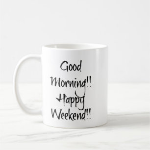 Bra morgon! Lycklig Helg! Kaffemugg
