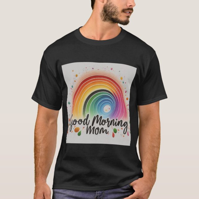 Bra Morgon Mamma: Heartfilt Morgon Hälsning T Shirt (Framsida)