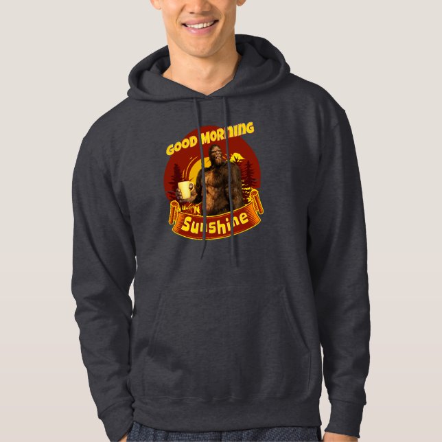 Bra Morgon Sunshine Funny Bigfoot Hoodie (Framsida)