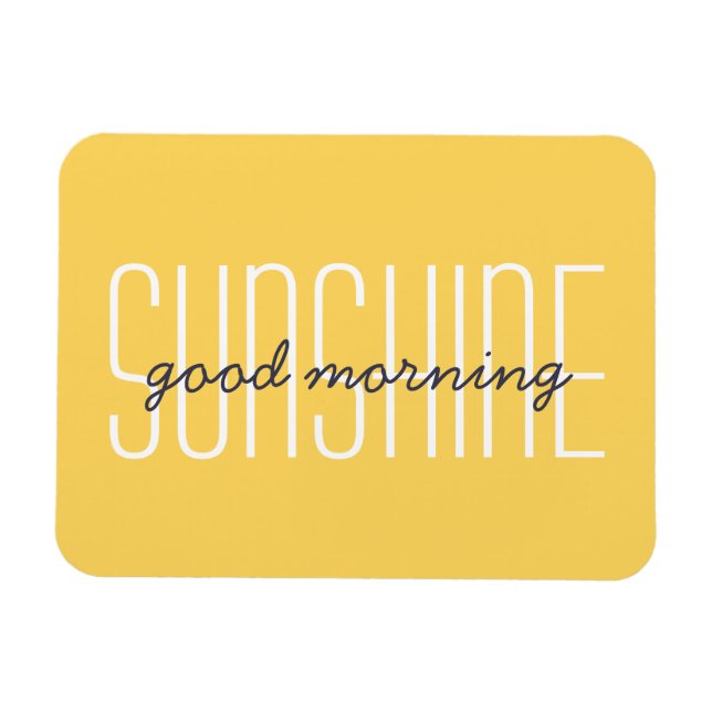 Bra Morgon Sunshine Gult Typography Sol Quote Magnet (Horisontell)