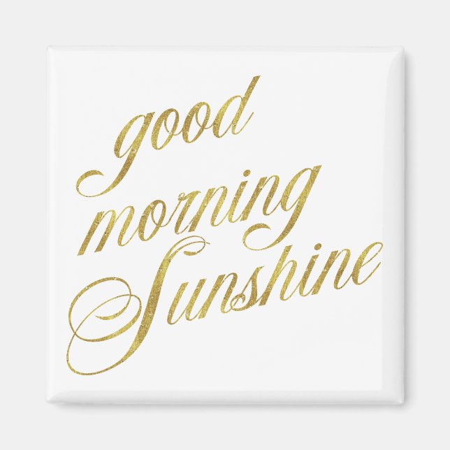 Bra Morgon Sunshine Quote Faux Gold Foil-citat Magnet (Framsidan)