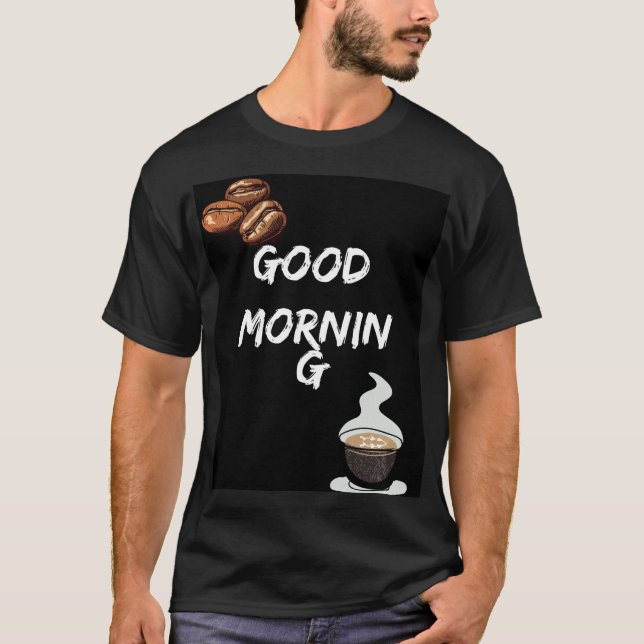 Bra Morgon Vibes - Kickstarta din dag! T Shirt (Framsida)
