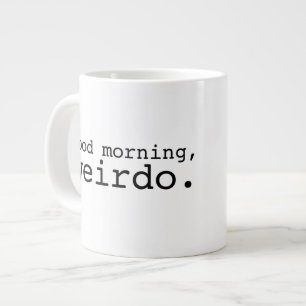 Bra Morgon, Weirdo - stor Jumbo Mugg