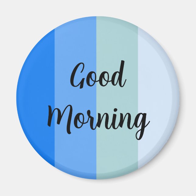 Bra Morgonblåstripe Magnet (Framsidan)
