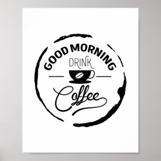 Bra Morgonens dryckekaffe, citat Poster