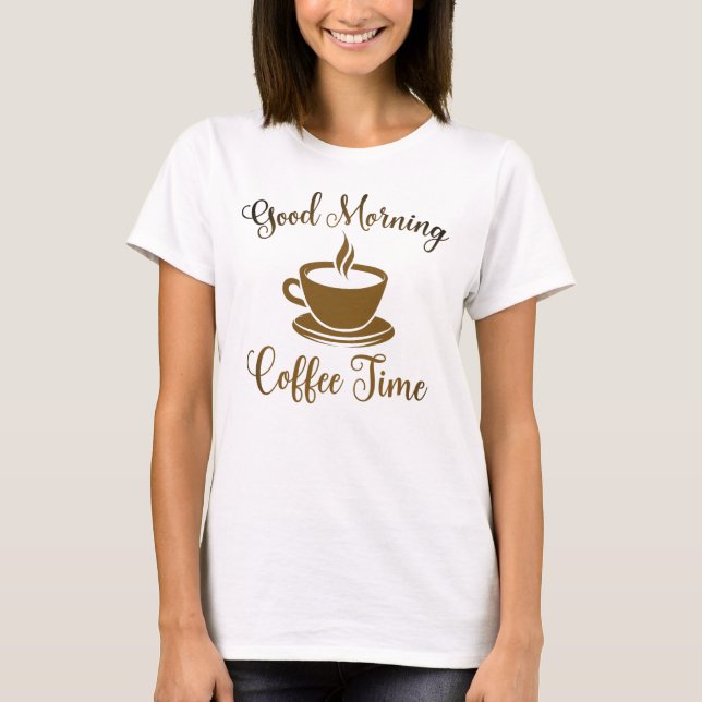 Bra Morgonkaffetid T Shirt (Framsida)
