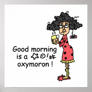 Bra morgonOxymoron Poster