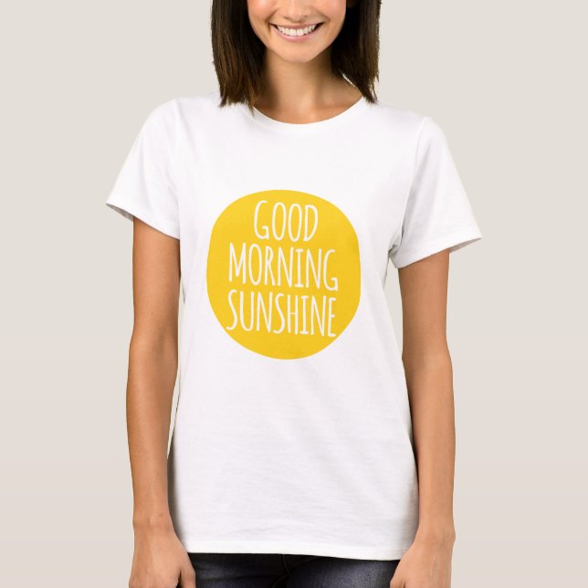Bra morgonsolsken t-shirt (Framsida)