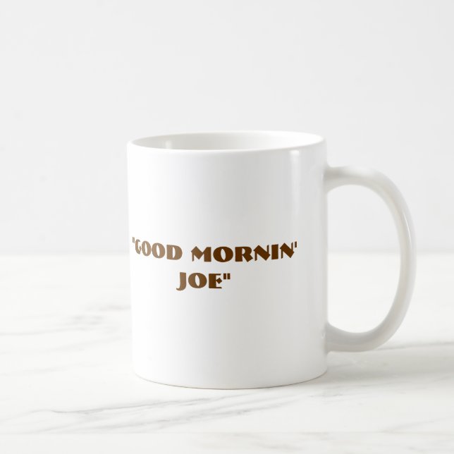 "Bra Mornin Joe ", Kaffemugg (Höger)