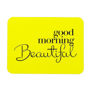 BRA MORNING BEAUTIFUL-KOMPLIKTER UTTRYCKER SAY MAGNET