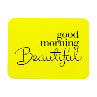 BRA MORNING BEAUTIFUL-KOMPLIKTER UTTRYCKER SAY MAGNET