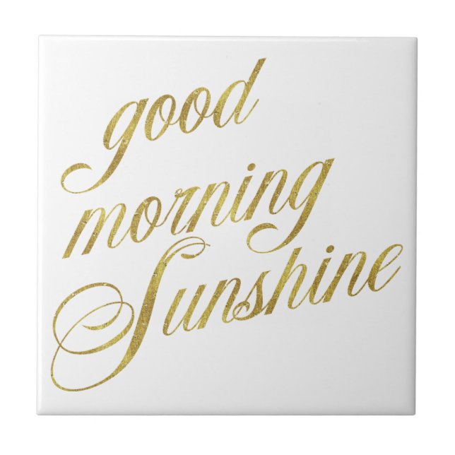 Bra Morning Sunshine Quote Faux Gold Foil Quote Kakelplatta (Framsidan)