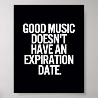 BRA MUSIC DOESN HAR INGET EXPIRATIONSDATUM-KVOTER POSTER
