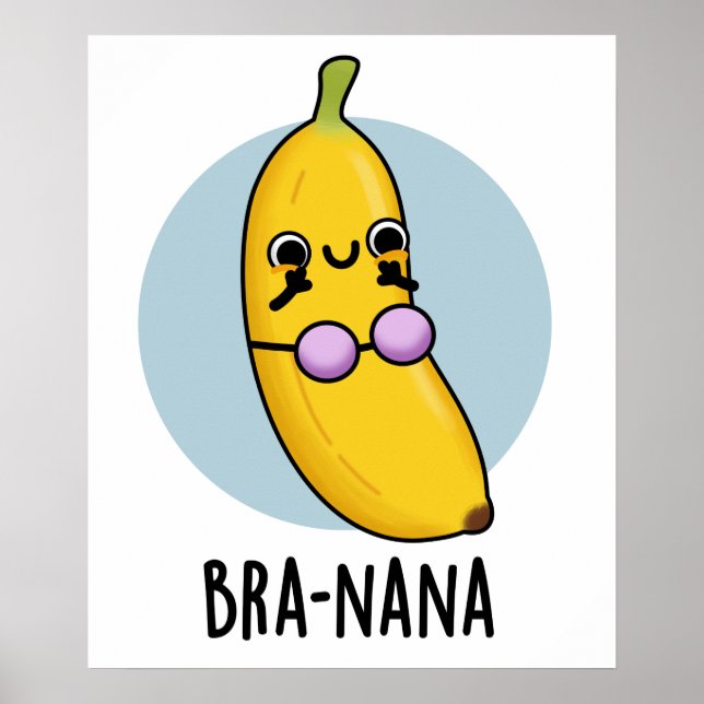 Bra-na-na-Funny Banana Bra Pun Poster (Framsidan)