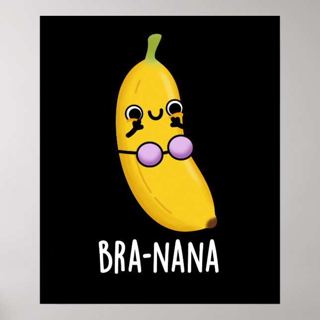 Bra-nana Funny Banana Bra Pun Mörk BG Poster (Framsidan)