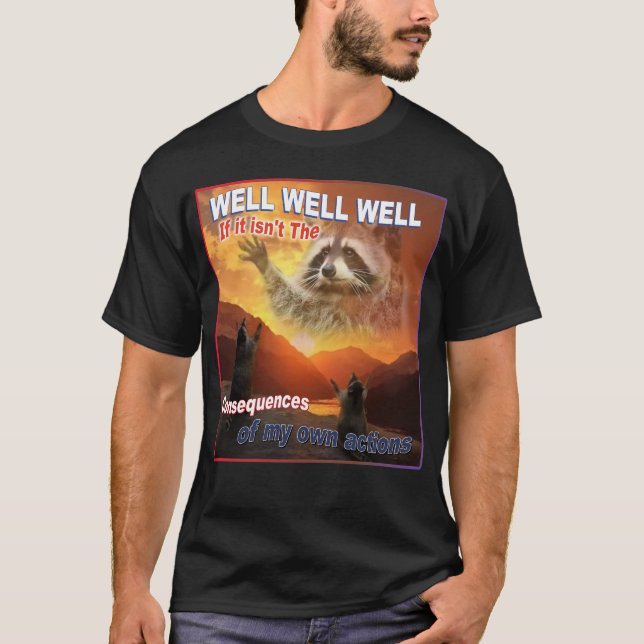 Bra om det inte är konsekvenserna t shirt (Framsida)